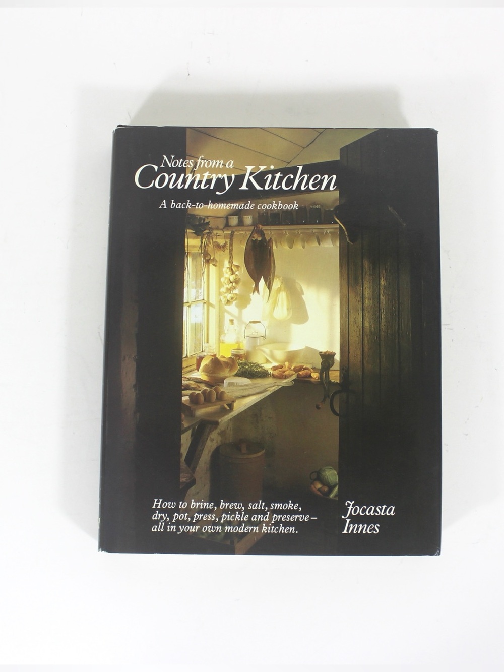 1979 Notes from a Country Kitchen A back to homemade cookbook hard Cover